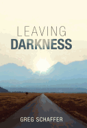 Leaving Darkness