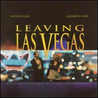 Leaving Las Vegas [Original Soundtrack] - Mike Figgis
