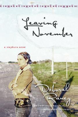 Leaving November: A Clayburn Novel - Raney, Deborah