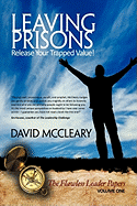 Leaving Prisons: Release Your Trapped Value!