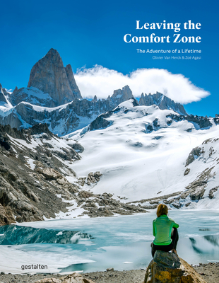 Leaving the Comfort Zone: The Adventure of a Lifetime - gestalten (Editor), and Van Herck (Editor), and Agasi (Editor)
