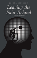 Leaving the Pain Behind: A Piece of Prison Life