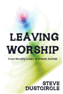 Leaving Worship: From Worship Leader to Atheist Activist