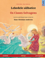 Lebedele s lbatice - Os Cisnes Selvagens (rom?n  - portughez )