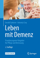 Leben Mit Demenz: Praxisbezogener Ratgeber Fur Pflege Und Betreuung