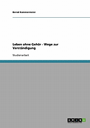 Leben Ohne Gehor - Wege Zur Verstandigung