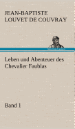 Leben Und Abenteuer Des Chevalier Faublas - Band 1