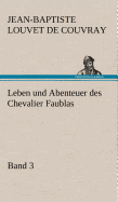 Leben Und Abenteuer Des Chevalier Faublas - Band 3