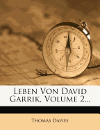 Leben Von David Garrik, Volume 2...