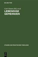 Lebendige Gemeinden: Festschrift Emil Sulze Zum 80. Geburtstag Am 26. Februar 1912