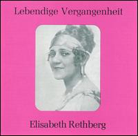 Lebendige Vergangenheit: Elisabeth Rethberg - Elisabeth Rethberg (soprano); Richard Tauber (vocals)