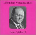 Lebendige Vergangenheit: Franz Völker, Vol. 2