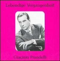 Lebendige Vergangenheit: Giacinto Prandelli - Germana di Giulio (vocals); Giacinto Prandelli (tenor); Rosanna Carteri (vocals)