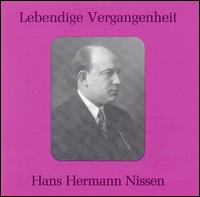 Lebendige Vergangenheit: Hans Hermann Nissen - Bruno Seidler-Winkler (piano); Hans Hermann Nissen (baritone); Berlin Symphony Orchestra; Fritz Zweig (conductor)