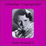 Lebendige Vergangenheit: Karin Branzell II