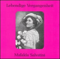 Lebendige Vergangenheit: Mafalda Salvatini - Heinrich Schlusnus (vocals); Hermann Jadlowker (vocals); Mafalda Salvatini (vocals)