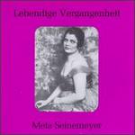 Lebendige Vergangenheit: Meta Seinemeyer - Helene Jung (vocals); Meta Seinemeyer (vocals); Tino Pattiera (vocals); Berlin State Opera Orchestra;...