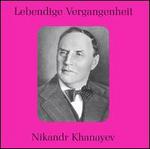 Lebendige Vergangenheit: Nikandr Khanayev