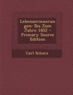 Lebenserinnerungen: Bis Zum Jahre 1852