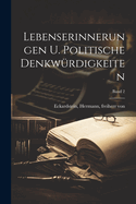 Lebenserinnerungen U. Politische Denkwurdigkeiten; Band 2