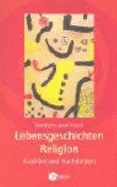 Lebensgeschichten Religion