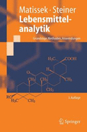 Lebensmittelanalytik: Grundza1/4ge, Methoden, Anwendungen