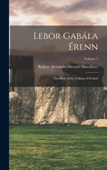 LeBor Gabla ?renn: The Book of the Taking of Ireland; Volume 3