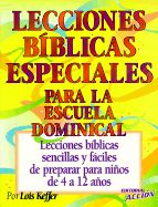 Lecciones Biblicas Especiales Para La Escuela Dominical