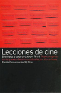 Lecciones de Cine: Clases Magistrales de Grandes Directores Explicadas Por Ellos Mismos