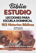 Lecciones Para Escuela Dominical: 182 Historias Bblicas