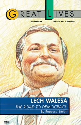 Lech Walesa: The Road to Democracy - Stefoff, Rebecca