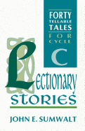 Lectionary Stories: Forty Tellable Tales for Cycle C