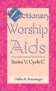Lectionary Worship AIDS, Series V, Cycle C