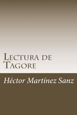 Lectura de Tagore: Ocho Lecciones Filosoficas - Martinez Sanz, Hector