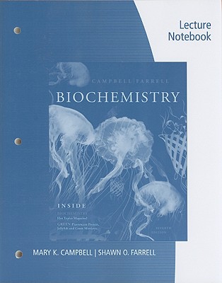 Lecture Notebook: Biochemistry - Campbell, Mary K, and Farrell, Shawn O