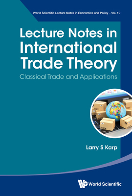 Lecture Notes in International Trade Theory - Larry S Karp