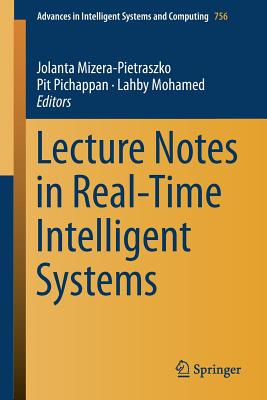 Lecture Notes in Real-Time Intelligent Systems - Mizera-Pietraszko, Jolanta (Editor), and Pichappan, Pit (Editor), and Mohamed, Lahby (Editor)