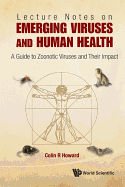 Lecture Notes on Emerging Viruses and Human Health: A Guide to Zoonotic Viruses and Their Impact