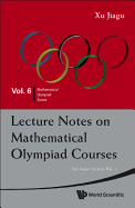 Lecture Notes on Mathematical Olympiad Courses: For Junior Section, (in 2 Volumes)