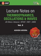 Lecture Notes on Thermodynamics, Oscillation & Waves- Physics Galaxy (JEE Mains & Advance, BITSAT, NEET, AIIMS) - Vol. II