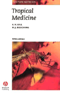 Lecture Notes on Tropical Medicine - Gill, Geoff V (Editor), and Beeching, Nick (Editor)