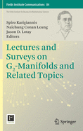 Lectures and Surveys on G2-Manifolds and Related Topics