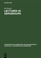 Lectures in Semigroups