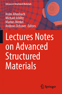 Lectures Notes on Advanced Structured Materials