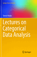 Lectures on Categorical Data Analysis