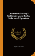 Lectures on Cauchy's Problem in Linear Partial Differential Equations