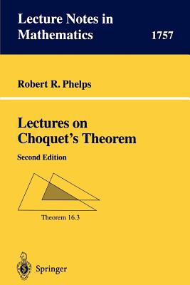 Lectures on Choquet's Theorem - Phelps, Robert R
