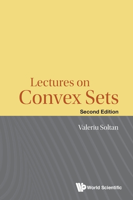 Lectures On Convex Sets - Soltan, Valeriu