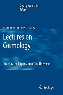 Lectures on Cosmology: Accelerated Expansion of the Universe - Wolschin, Georg (Editor)