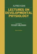 Lectures on Developmental Physiology